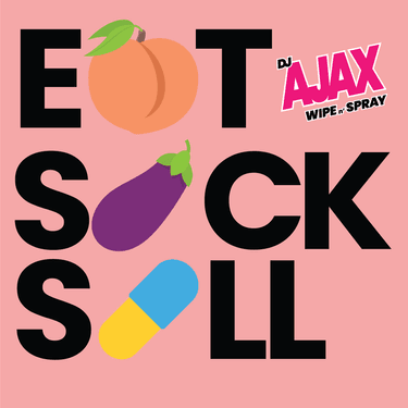 Eat, Suck, Sell
